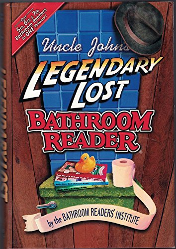 Uncle John's Legendary Lost Bathroom Reader